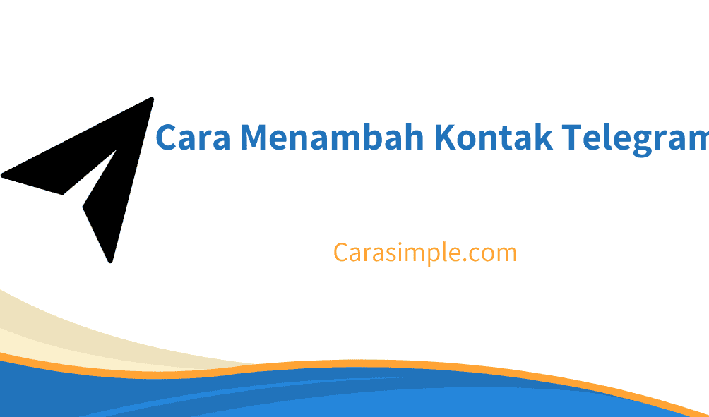 Cara Menambah Kontak Telegram