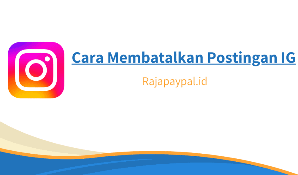 Cara Membatalkan Postingan IG